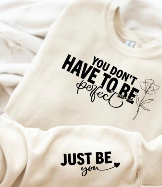 Just Be You Sweatshirt