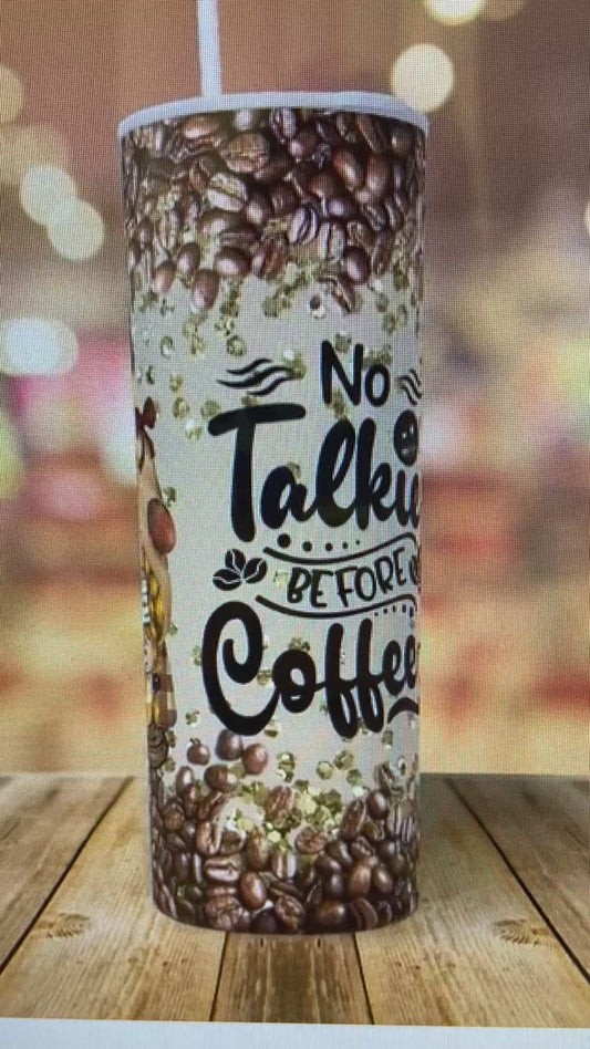 No Talkie til my Coffee Tumbler